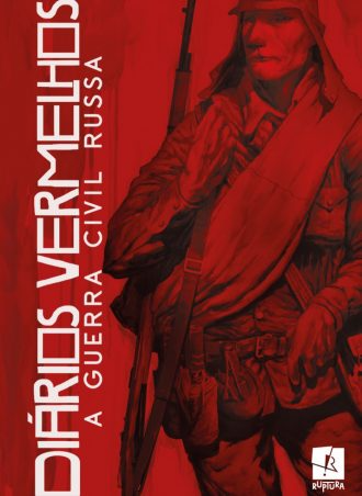 Diários Vermelhos: a guerra civil russa